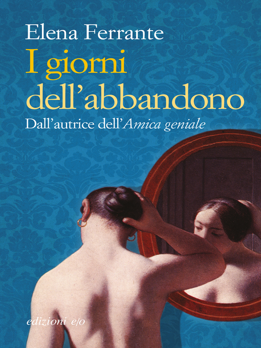 Title details for I giorni dell'abbandono by Elena Ferrante - Available
